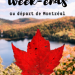 15 idées de week-end au départ de Montréal