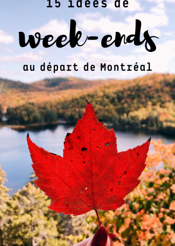 15 idées de week-end au départ de Montréal